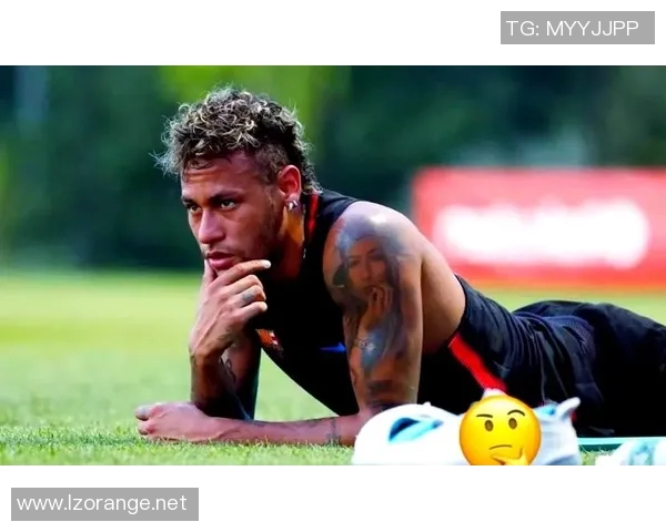 足球明星内马尔如何在赛场上展现个人魅力与技术风采